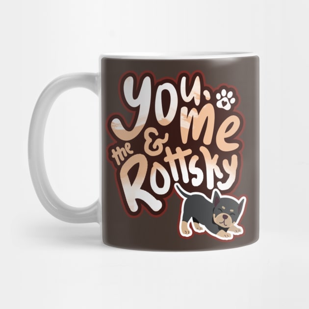 You, Me And The Rottsky - My Playful Mix Breed Rottsky Dog by Shopparottsky